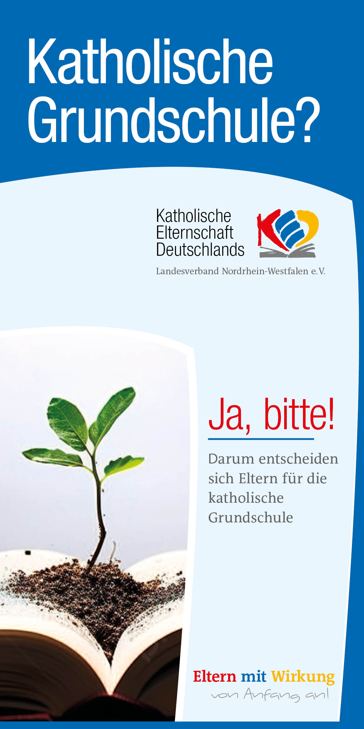 Katholische Grundschule? Ja, bitte! (c) Katholische Elternschaft im Bistum Aachen e.V.